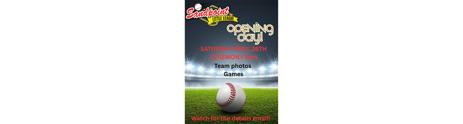 OPENING DAY APRIL 26TH